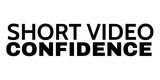 Short Video Confidence
