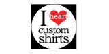 I Heart Custom Shirts