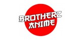 Brotherz Anime