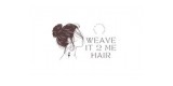 Weave It 2 Me Hair