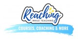 Reaching While Teaching