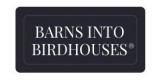 Barns Into Birdhouses