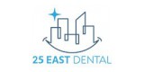 25 East Dental