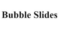 Bubble Slides