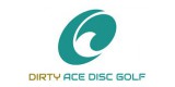 Dirty Ace Disc Golf